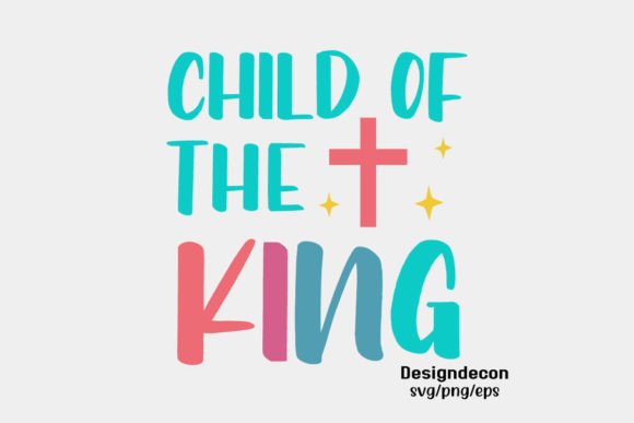 Child of the King Retro Christian Svg for Crafts