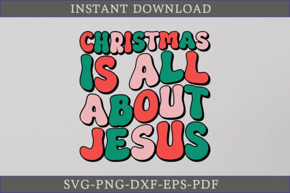 Christmas is All About Jesus Retro SVG for Crafts