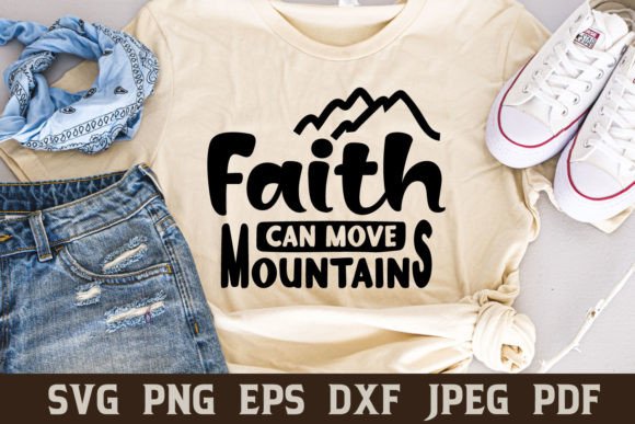 Faith Can Move Mountains Christian Quote