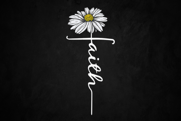 Faith Daisy Christian Believe Positive