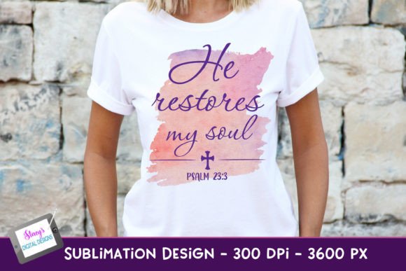He Restores My Soul Christian PNG for Crafts
