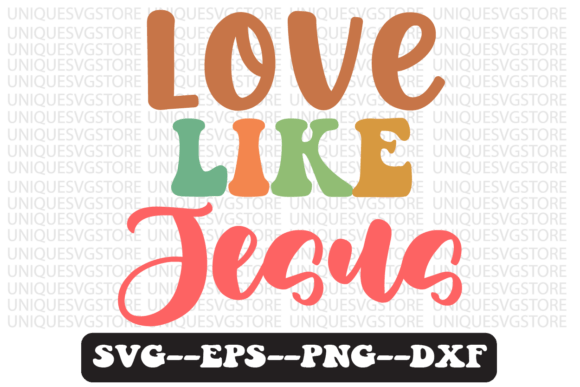 Love Like Jesus Quote Retro Svg Design