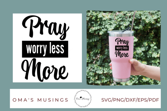Pray More Worry Less SVG - Christian SVG in Crafts
