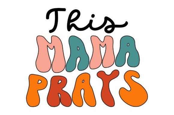 This Mama Prays Jesus Retro Svg Crafts