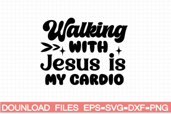 Walking with Jesus is My Cardio and Crafts